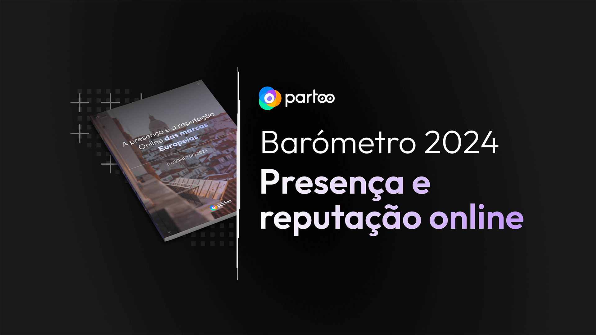 barometro 2024 presenca e reputacao online